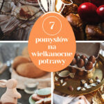 Agnieszka Szafrańska - ebook - 7 pomysłów na wielkanocne potrawy