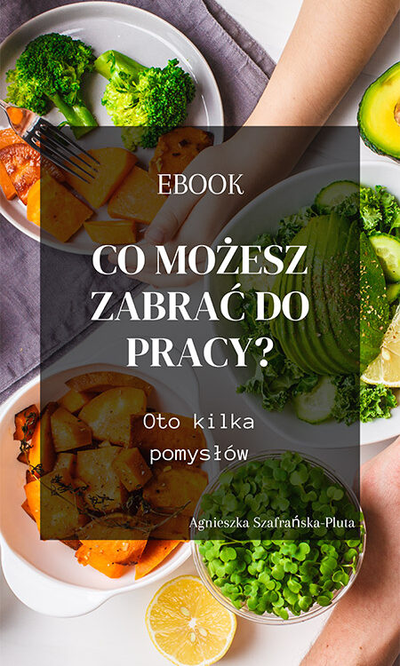 Ebook---co-możesz-zabrać-do-pracy---dietetyk-agnieszka-szafrańska