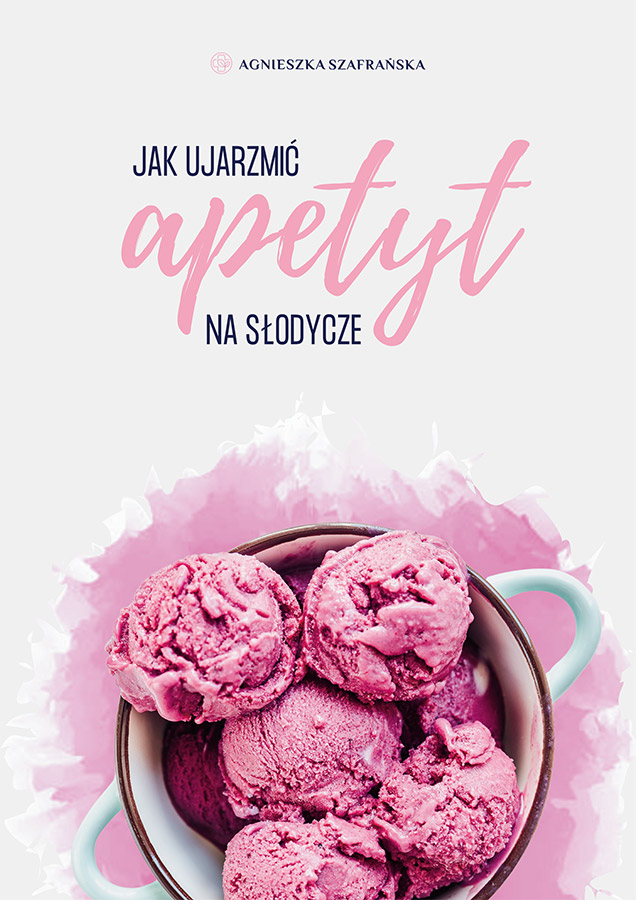 Jak-ujarzmić-apetyt-na-słodycze---Agnieszka-Szafrańska-1